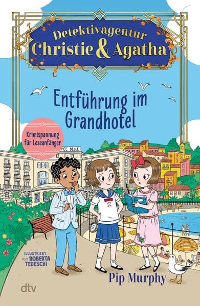 Detektivagentur Christie & Agatha – Entführung im Grandhotel