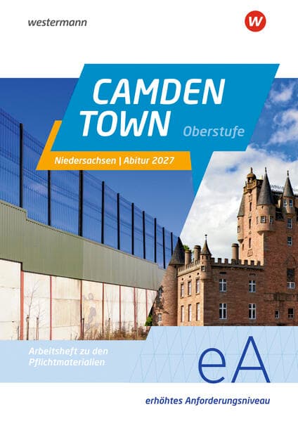 Camden Town Oberstufe. Arbeitsheft zu den Pflichtmaterialien Abitur 2027: Erhöhtes Anforderungsniveau. Niedersachsen