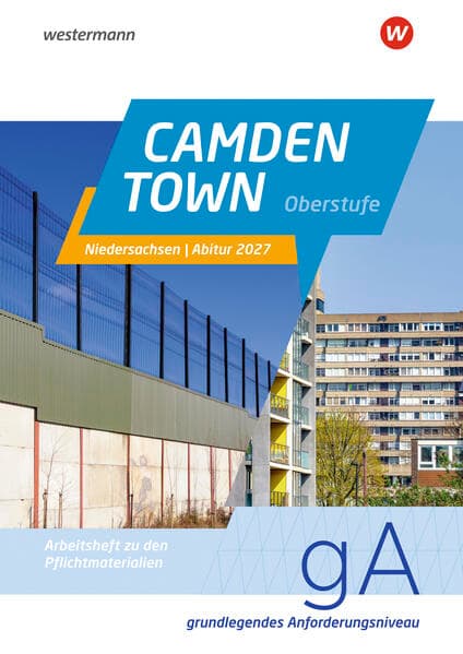 Camden Town Oberstufe. Arbeitsheft zu den Pflichtmaterialien Abitur 2027: Grundlegendes Anforderungsniveau