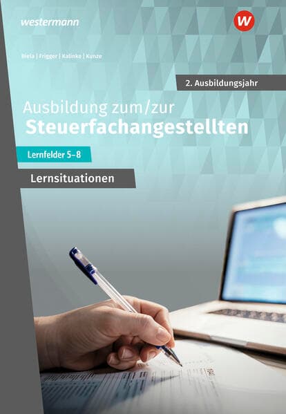 Ausbildung zum/zur Steuerfachangestellten. 2. Ausbildungsjahr Arbeitsheft mit Lernsituationen