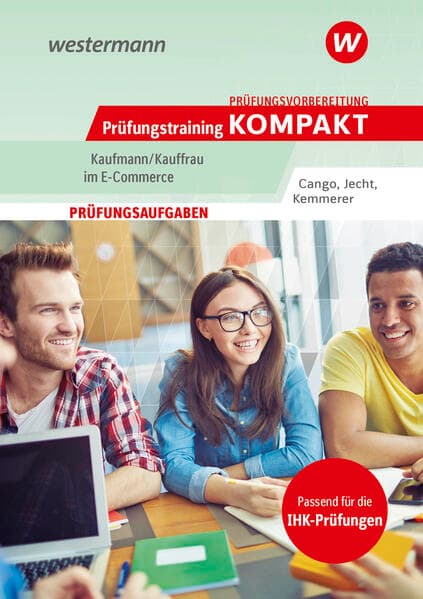 Prüfungsvorbereitung Prüfungstraining KOMPAKT - Kaufmann/Kauffrau im E-Commerce