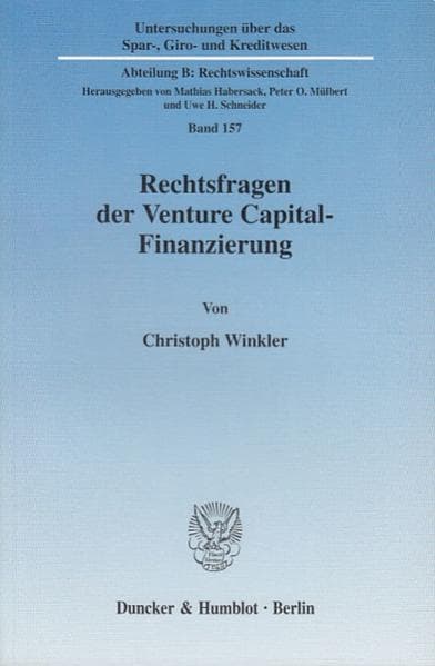 Rechtsfragen der Venture Capital-Finanzierung