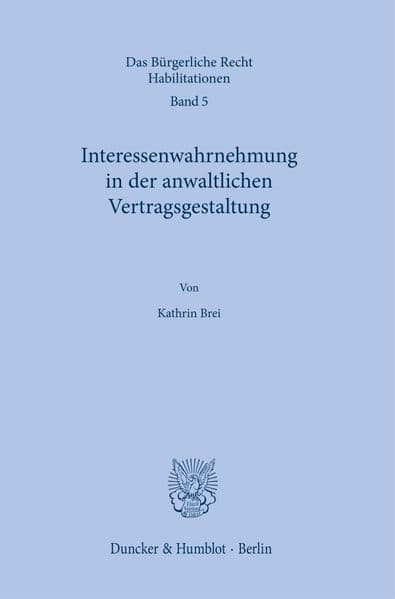 Interessenwahrnehmung in der anwaltlichen Vertragsgestaltung