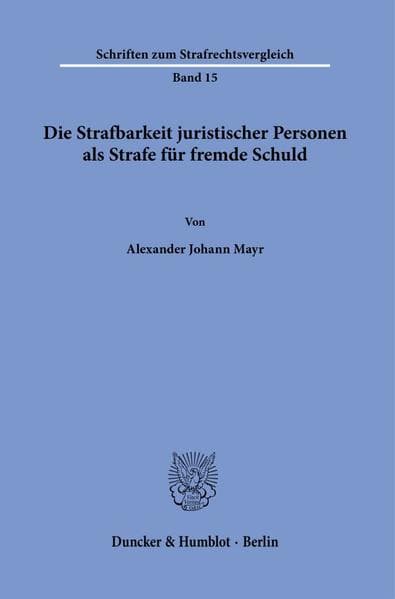 Die Strafbarkeit juristischer Personen als Strafe für fremde Schuld