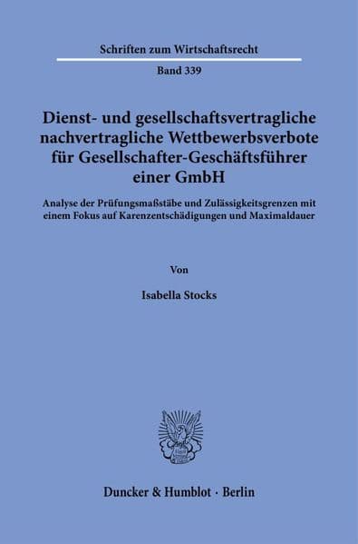 Dienst- und gesellschaftsvertragliche nachvertragliche Wettbewerbsverbote für Gesellschafter-Geschäftsführer einer GmbH