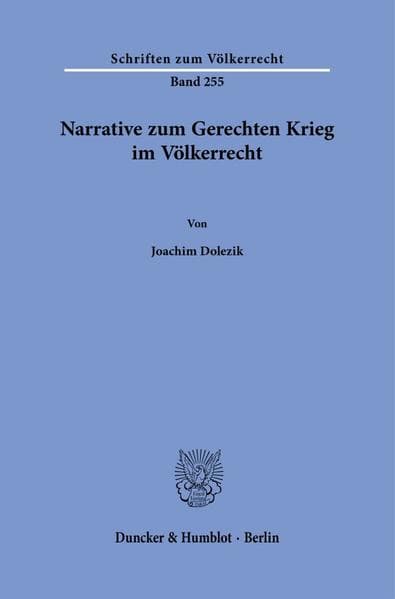 Narrative zum Gerechten Krieg im Völkerrecht