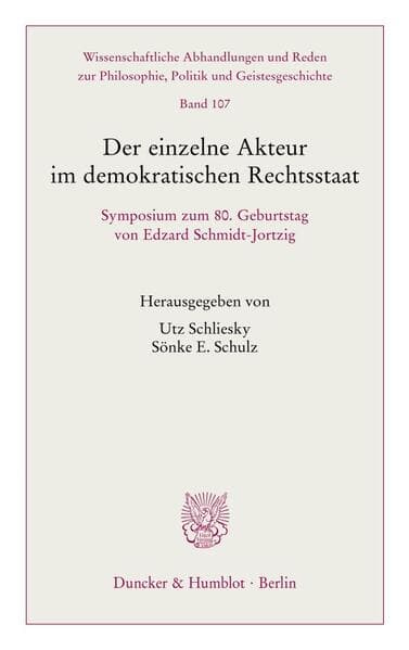 Der einzelne Akteur im demokratischen Rechtsstaat