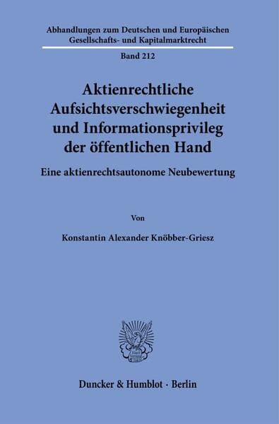 Aktienrechtliche Aufsichtsverschwiegenheit und Informationsprivileg der öffentlichen Hand