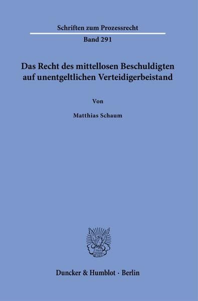 Das Recht des mittellosen Beschuldigten auf unentgeltlichen Verteidigerbeistand