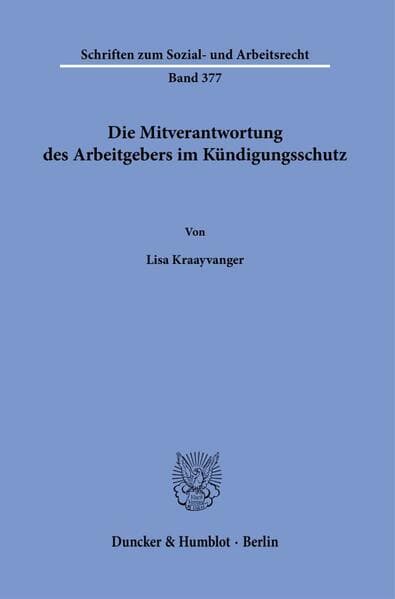 Die Mitverantwortung des Arbeitgebers im Kündigungsschutz