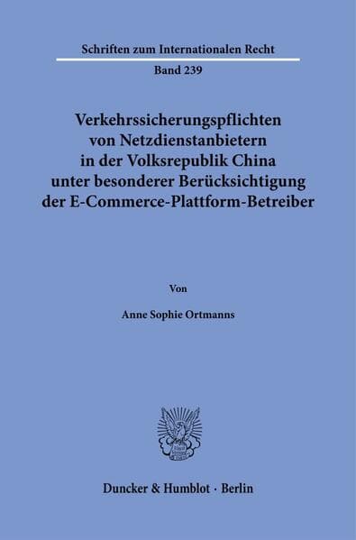 Verkehrssicherungspflichten von Netzdienstanbietern in der Volksrepublik China unter besonderer Berücksichtigung der E-Commerce-Plattform-Betreiber