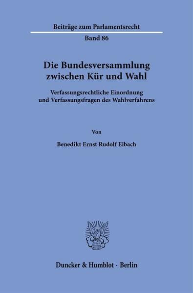 Die Bundesversammlung zwischen Kür und Wahl