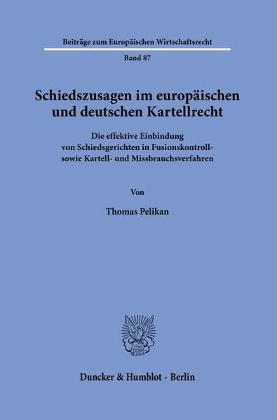 Schiedszusagen im europäischen und deutschen Kartellrecht
