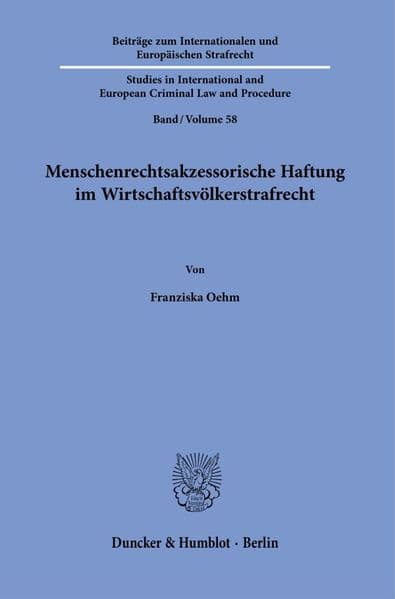 Menschenrechtsakzessorische Haftung im Wirtschaftsvölkerstrafrecht
