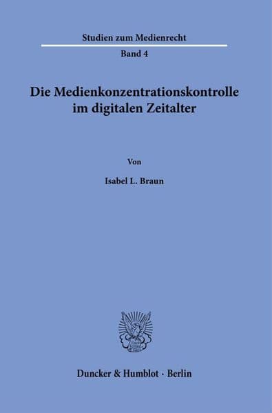 Die Medienkonzentrationskontrolle im digitalen Zeitalter