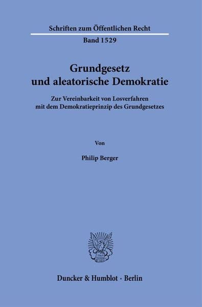 Grundgesetz und aleatorische Demokratie