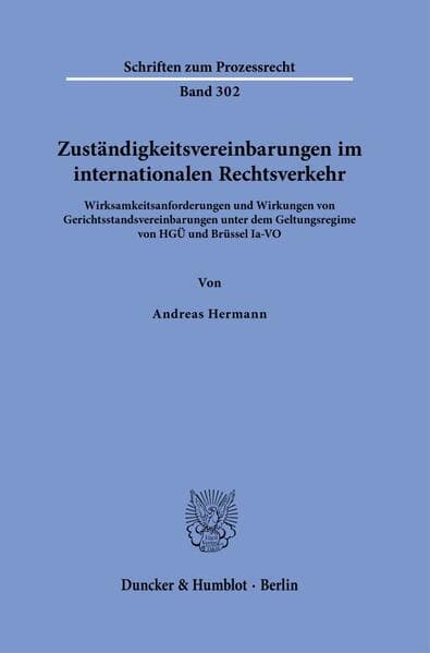 Zuständigkeitsvereinbarungen im internationalen Rechtsverkehr