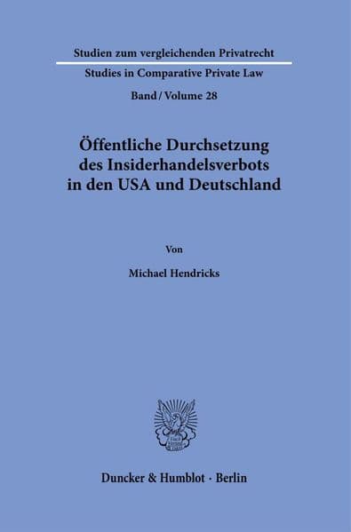 Öffentliche Durchsetzung des Insiderhandelsverbots in den USA und Deutschland