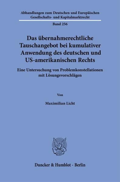 Das übernahmerechtliche Tauschangebot bei kumulativer Anwendung des deutschen und US-amerikanischen Rechts
