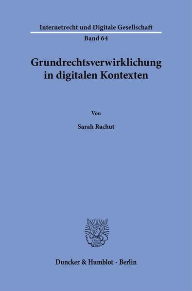 Grundrechtsverwirklichung in digitalen Kontexten