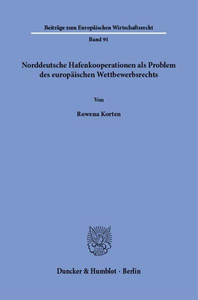 Norddeutsche Hafenkooperationen als Problem des europäischen Wettbewerbsrechts