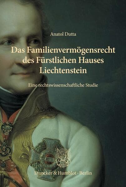 Das Familienvermögensrecht des Fürstlichen Hauses Liechtenstein