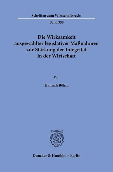 Die Wirksamkeit ausgewählter legislativer Maßnahmen zur Stärkung der Integrität in der Wirtschaft