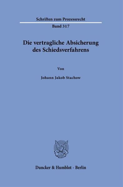 Die vertragliche Absicherung des Schiedsverfahrens