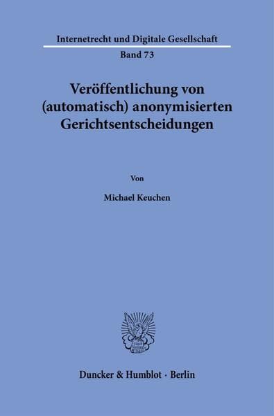 Veröffentlichung von (automatisch) anonymisierten Gerichtsentscheidungen