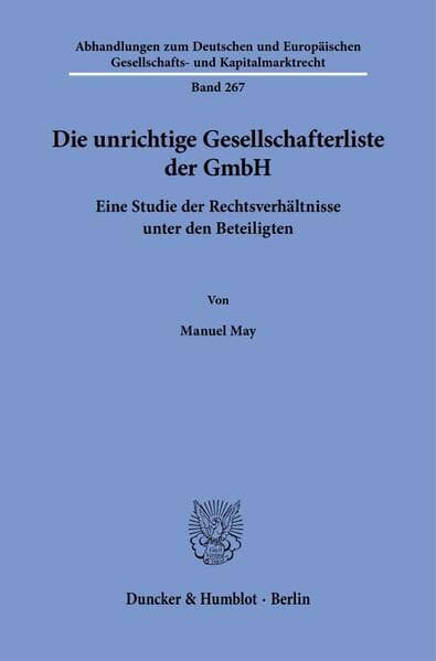 Die unrichtige Gesellschafterliste der GmbH