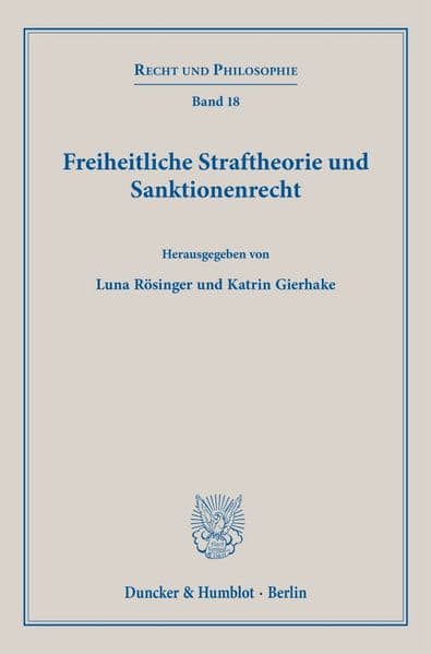 Freiheitliche Straftheorie und Sanktionenrecht