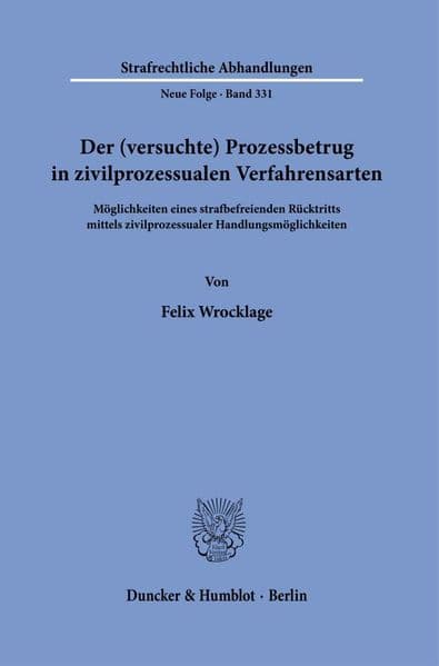 Der (versuchte) Prozessbetrug in zivilprozessualen Verfahrensarten