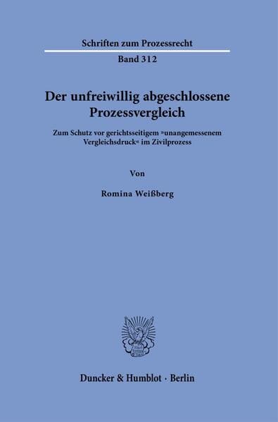 Der unfreiwillig abgeschlossene Prozessvergleich
