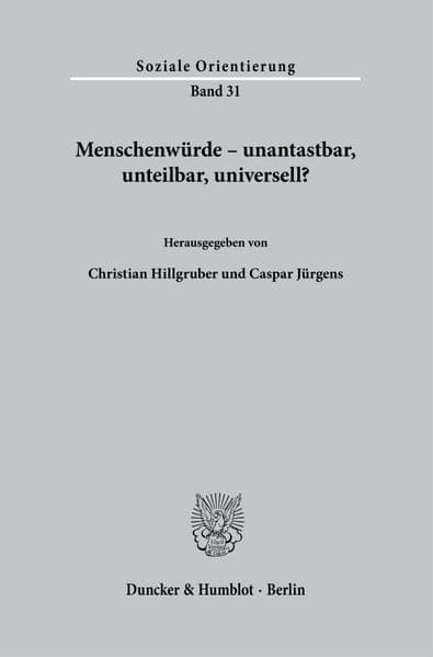 Menschenwürde - unantastbar, unteilbar, universell?