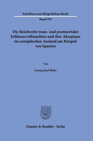 Die Reichweite trans- und postmortaler Erblasservollmachten und ihre Akzeptanz im europäischen Ausland am Beispiel von Spanien