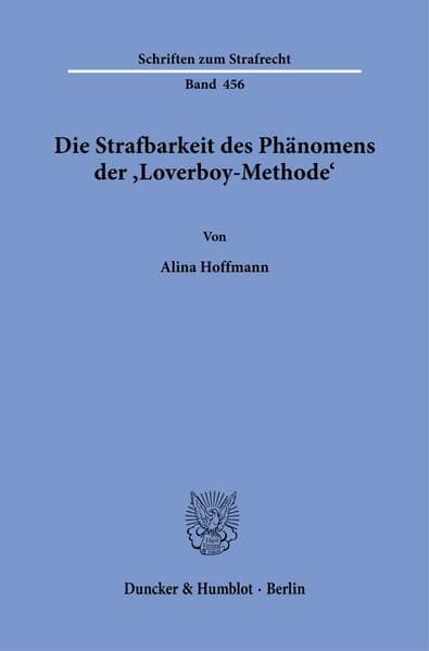 Die Strafbarkeit des Phänomens der ¿Loverboy-Methode¿