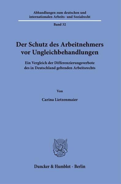 Der Schutz des Arbeitnehmers vor Ungleichbehandlungen