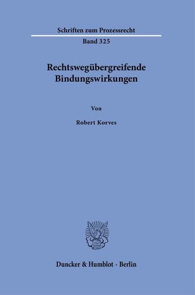 Rechtswegübergreifende Bindungswirkungen
