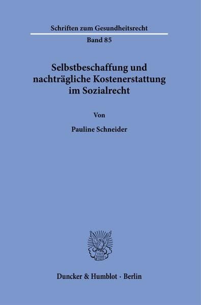 Selbstbeschaffung und nachträgliche Kostenerstattung im Sozialrecht