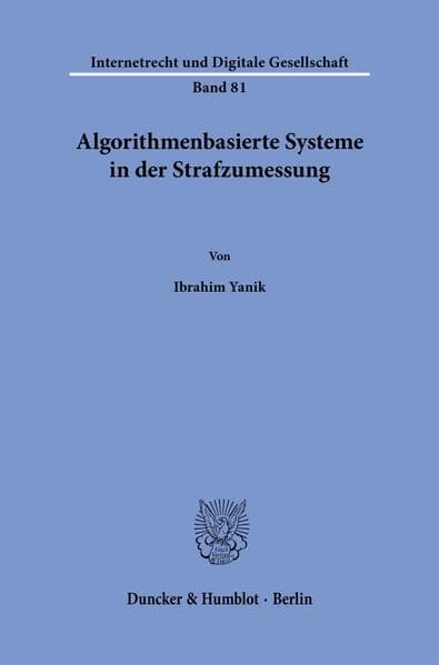 Algorithmenbasierte Systeme in der Strafzumessung