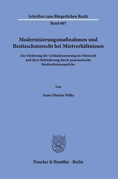 Modernisierungsmaßnahmen und Besitzschutzrecht bei Mietverhältnissen