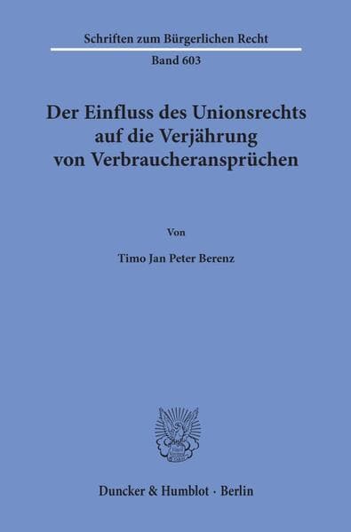 Der Einfluss des Unionsrechts auf die Verjährung von Verbraucheransprüchen
