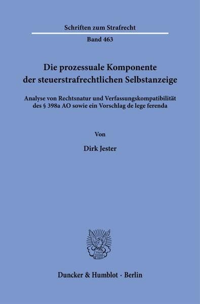 Die prozessuale Komponente der steuerstrafrechtlichen Selbstanzeige