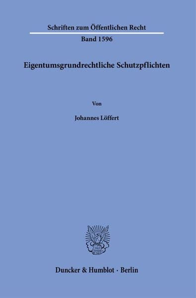 Eigentumsgrundrechtliche Schutzpflichten
