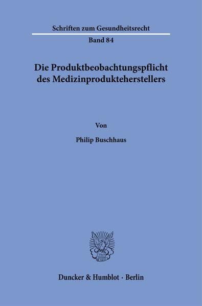 Die Produktbeobachtungspflicht des Medizinprodukteherstellers