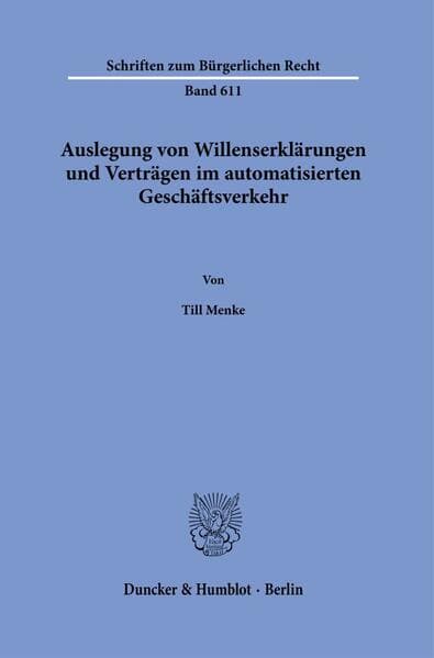 Auslegung von Willenserklärungen und Verträgen im automatisierten Geschäftsverkehr