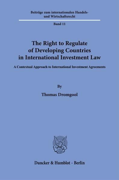 The Right to Regulate of Developing Countries in International Investment Law