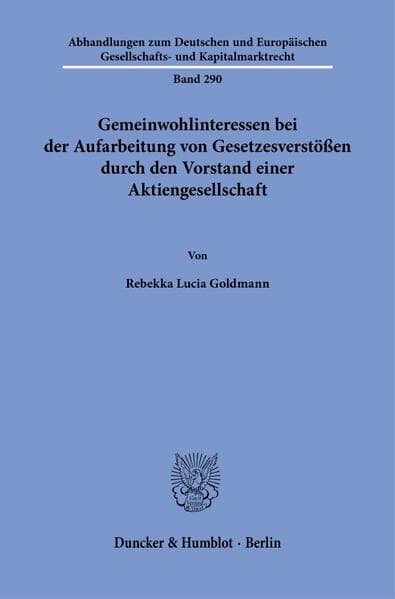 Gemeinwohlinteressen bei der Aufarbeitung von Gesetzesverstößen durch den Vorstand einer Aktiengesellschaft