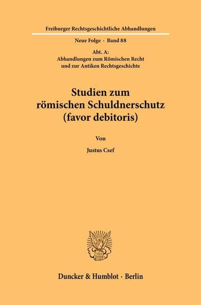 Studien zum römischen Schuldnerschutz (favor debitoris)