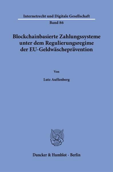 Blockchain-basierte Zahlungssysteme unter dem Regulierungsregime der EU-Geldwäscheprävention